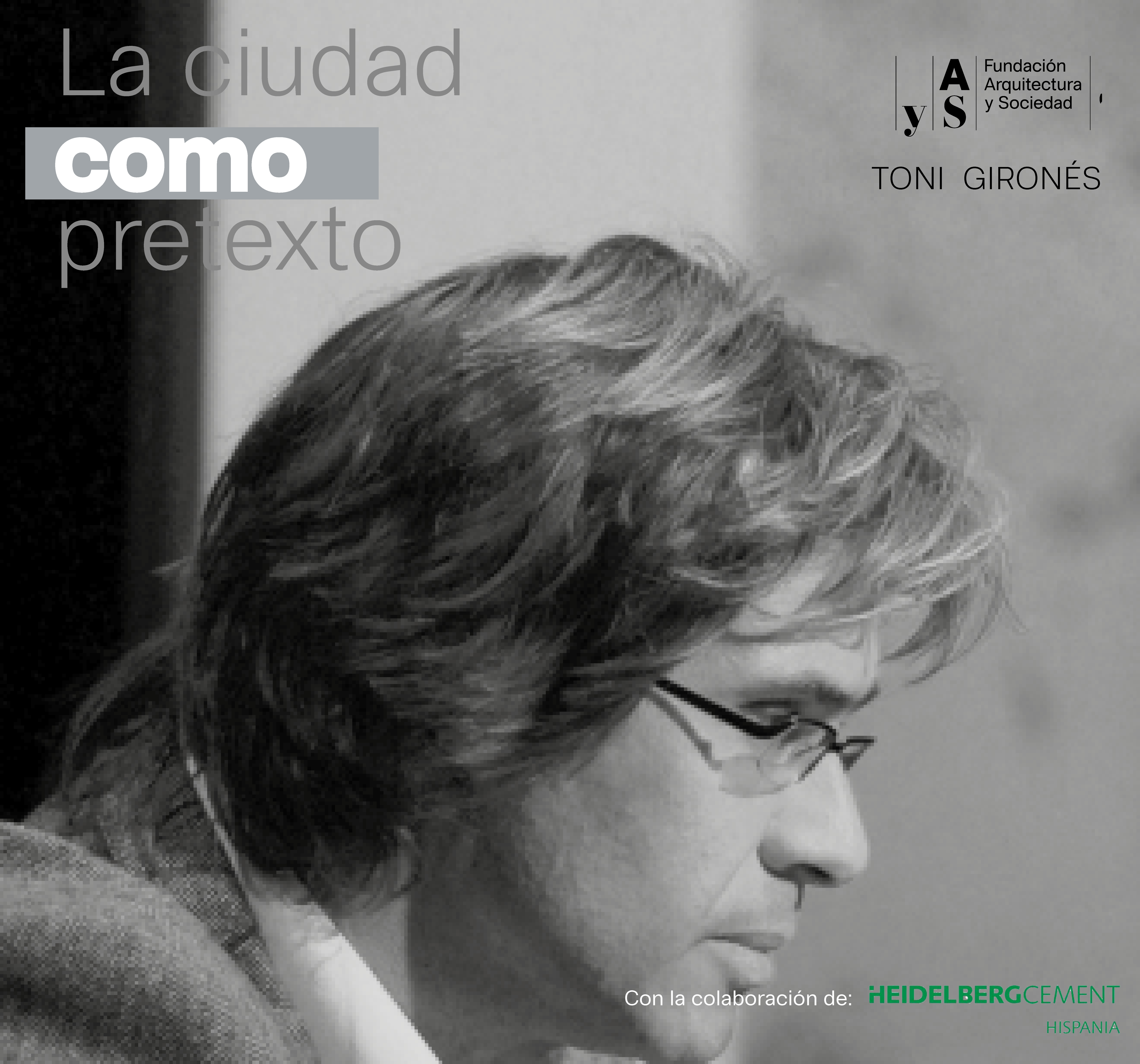 jornada “La Ciudad Como Pretexto” de La Fundación Arquitectura y Sociedad, patrocinada por HeidelbergCement Hispania